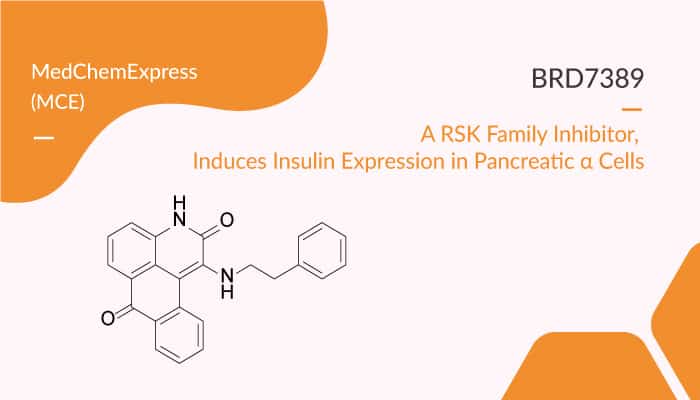 BRD7389 a RSK Family Inhibitor Induces Insulin Expression in Pancreatic α Cells 2020 02 12 - BRD7389, a RSK Family Inhibitor,  Induces Insulin Expression in Pancreatic α Cells