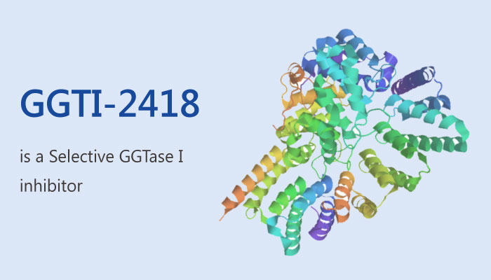 GGTI 2418 is a Highly Potent Competitive and Selective GGTaseI inhibitor 2019 05 31 - GGTI-2418 is a Highly Potent, Competitive, and Selective GGTase I inhibitor