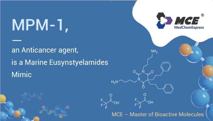 MPM 1 is An Anticancer Agent 2022 1028 - MPM-1, an Anticancer agent, is a Marine Eusynstyelamides Mimic