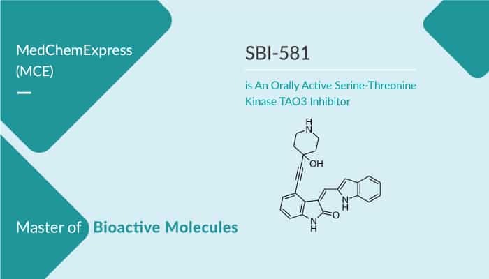 SBI 581 is An TAO3 Inhibitor 2022 0628 - SBI-581 is An Orally Active Serine-Threonine Kinase TAO3 Inhibitor