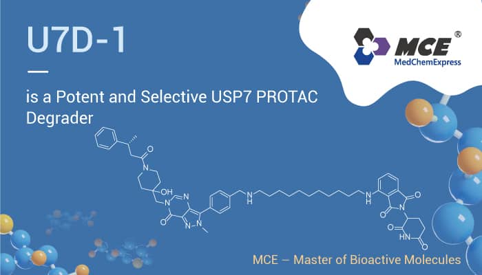 U7D 1 is A USP7 PROTAC Degrader 2022 1205 - U7D-1 is a Selective USP7 PROTAC Degrader For Leukemia Research